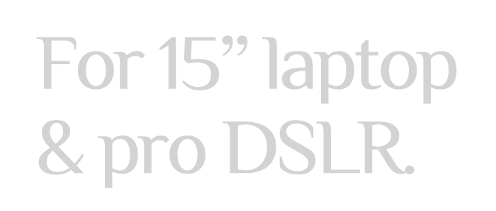 For 15 laptop & full-frame DSLR camera system.